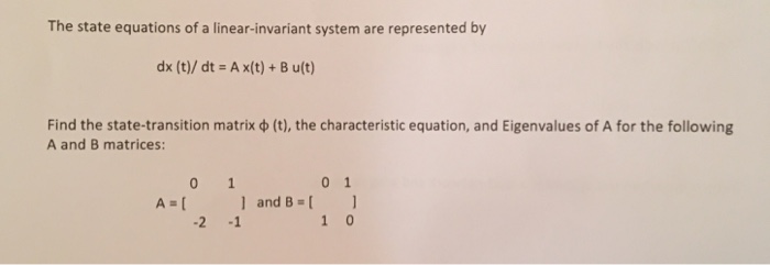 Solved The state equations of a linear-invariant system are | Chegg.com