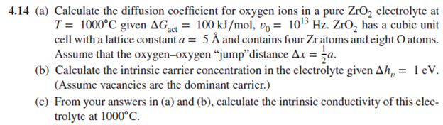 Solved 4.14 (a) Calculate the diffusion coefficient for | Chegg.com