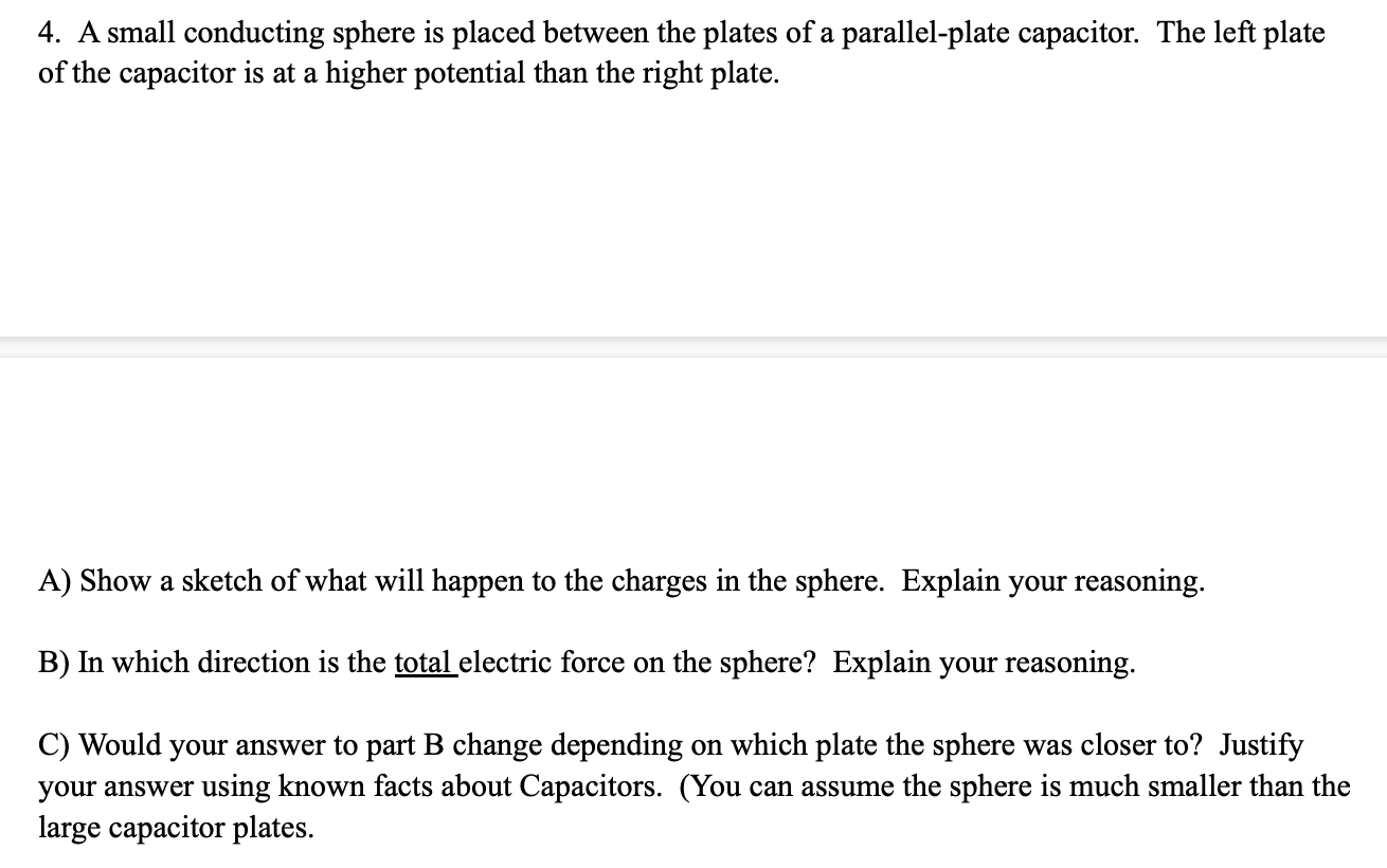 Solved 4. A Small Conducting Sphere Is Placed Between The | Chegg.com