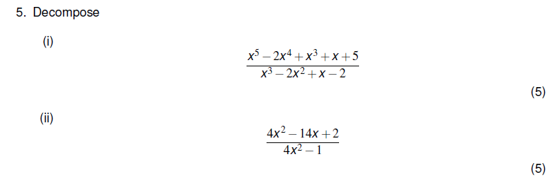 Solved 5. Decompose (i) x3?2x2+x?2x5?2x4+x3+x+5 (ii) | Chegg.com