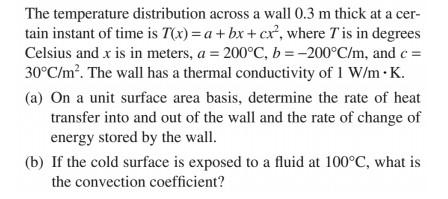Solved The temperature distribution across a wall 0.3 m | Chegg.com