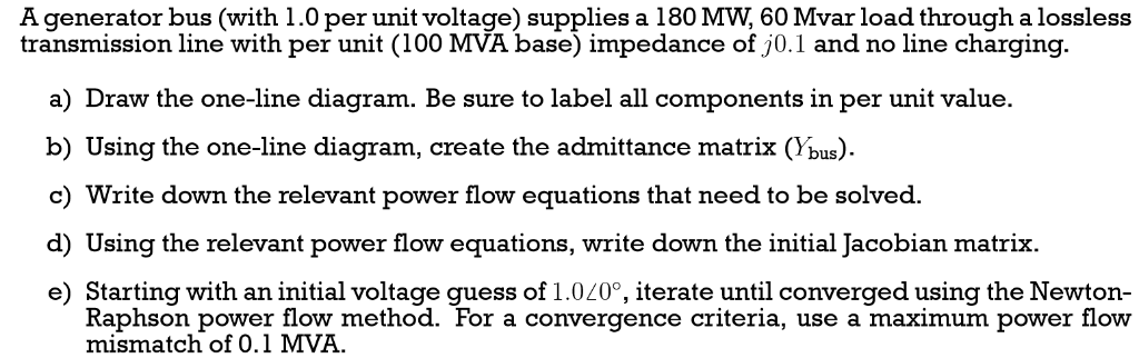 Solved A generator bus (with 1.0 per unit voltage) supplies | Chegg.com