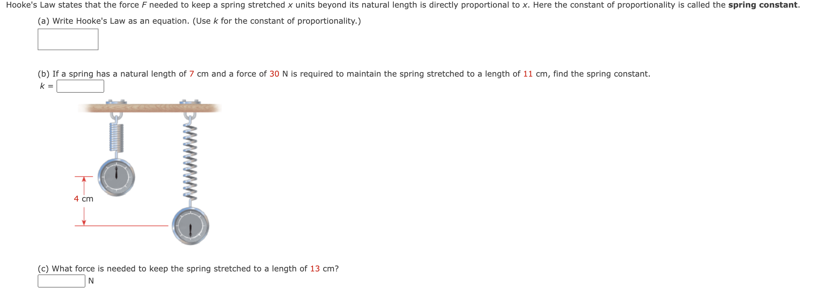 Solved (a) Write Hooke's Law as an equation. (Use k for the