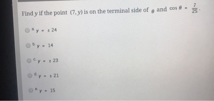 Solved Find y if the point (7,y) is on the terminal side of | Chegg.com