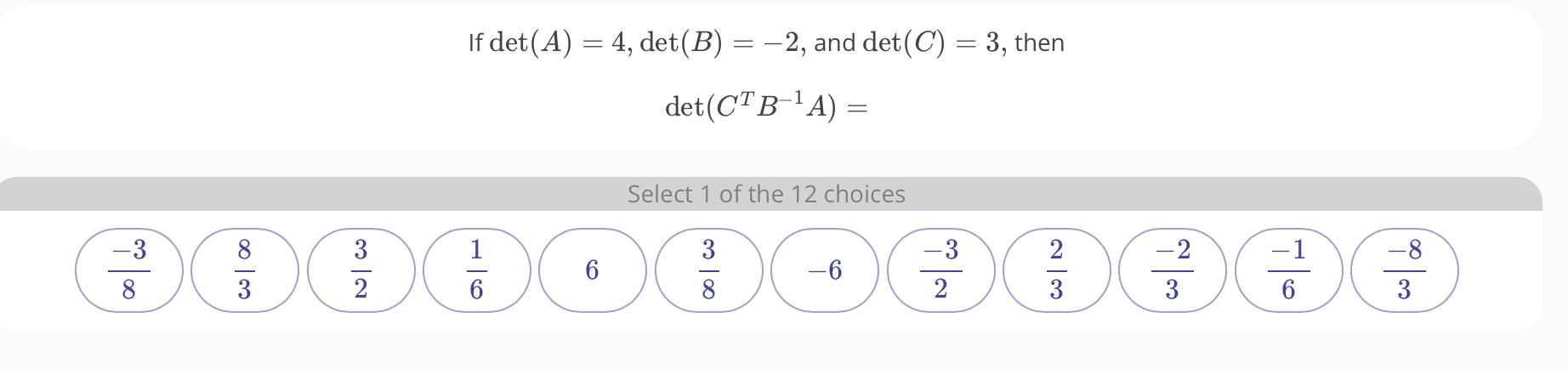 Solved If Det(A) = 4, Det(B) = -2, And Det(C) = 3, Then 1 | Chegg.com