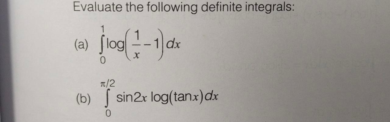 Solved Evaluate the following definite integrals: (a) Hlog | Chegg.com