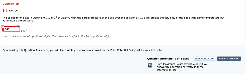 Solved Question 10 Incorrect. The solubility of a gas in | Chegg.com