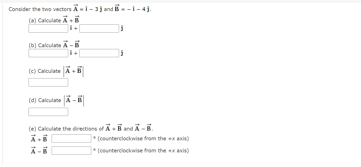 Solved Consider the two vectors A = Î – 3 ġ and B = - í = - | Chegg.com