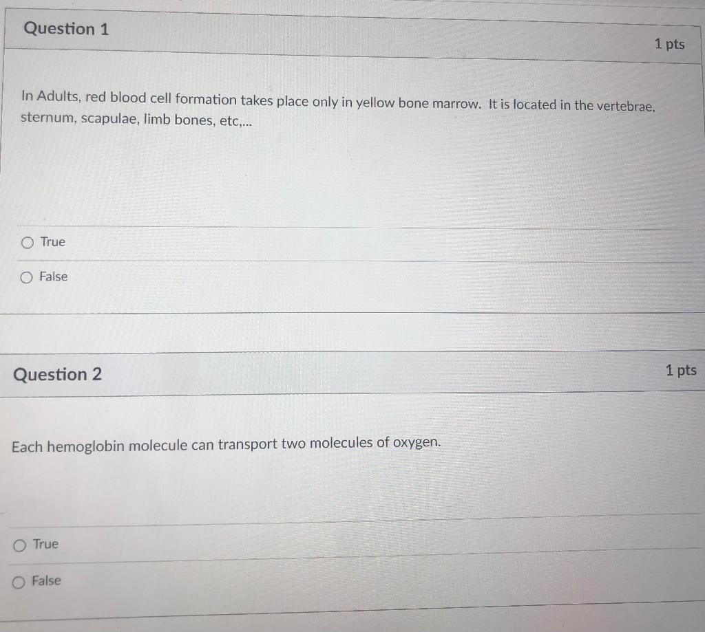 Solved Question 1 1 pts In Adults, red blood cell formation | Chegg.com