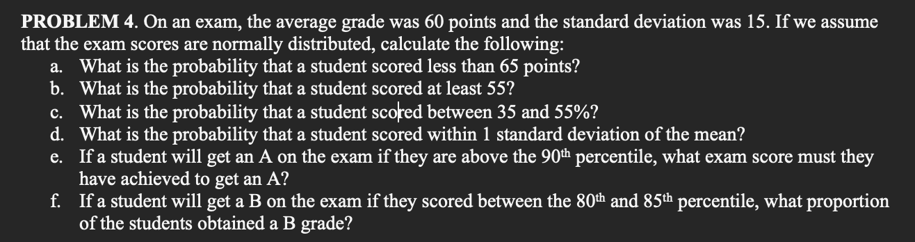 Solved PROBLEM 4. On an exam, the average grade was 60 | Chegg.com