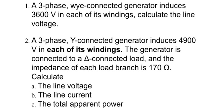 Solved 1. A 3-phase, wye-connected generator induces 3600 V | Chegg.com