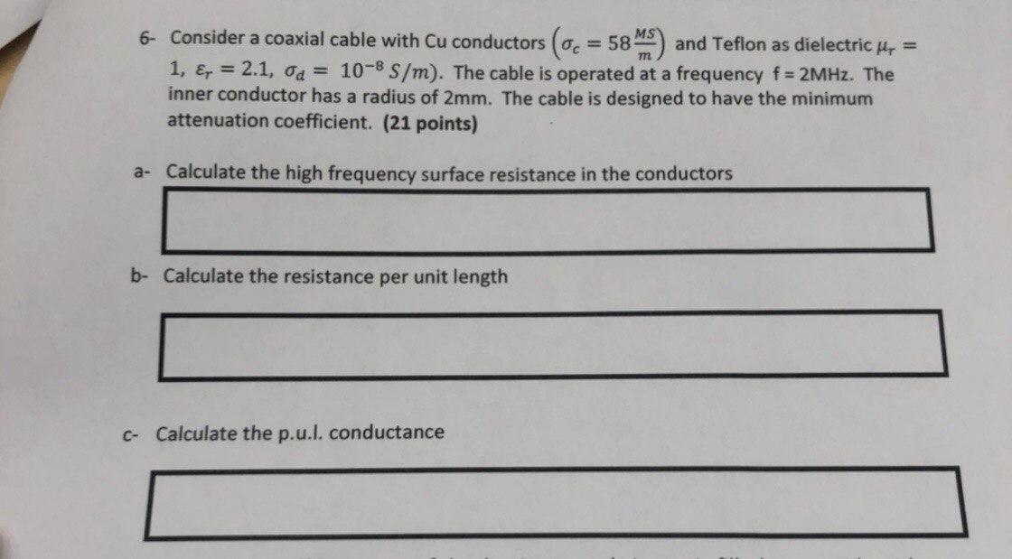 Solved m 6- Consider a coaxial cable with Cu conductors (or | Chegg.com