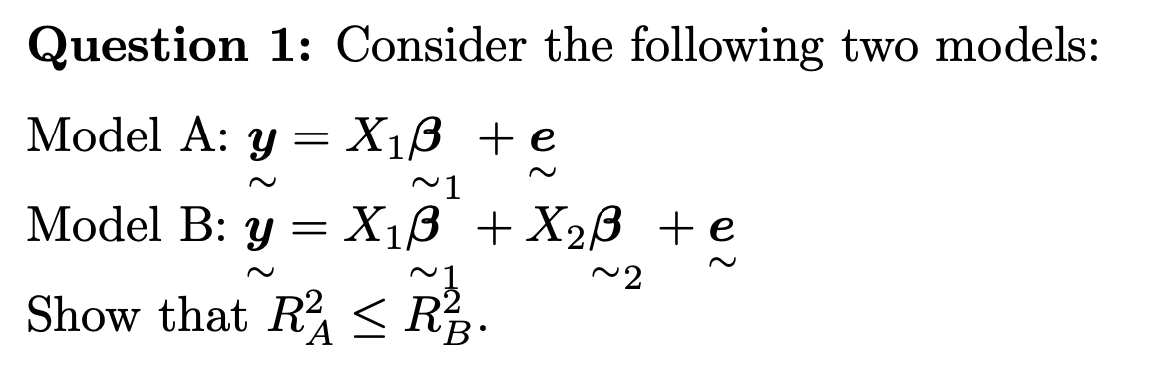 Solved 0 II Question 1: Consider The Following Two Models: | Chegg.com