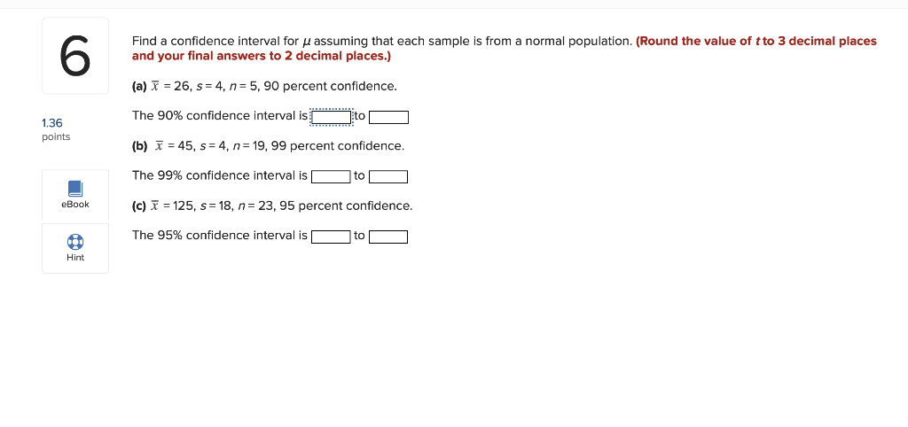 Solved Find a confidence interval for μ assuming that each | Chegg.com