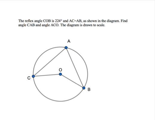 Solved The reflex angle COB is 224º and AC=AB, as shown in | Chegg.com