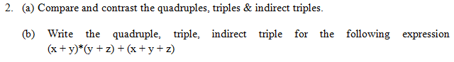 Solved 2. (a) Compare And Contrast The Quadruples, Triples & | Chegg.com