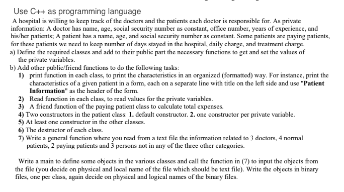 Use C++ as programming language A hospital is willing | Chegg.com