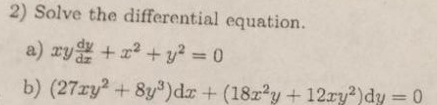 Solved 2) Solve the differential equation. a) xy + x2 + y2 = | Chegg.com
