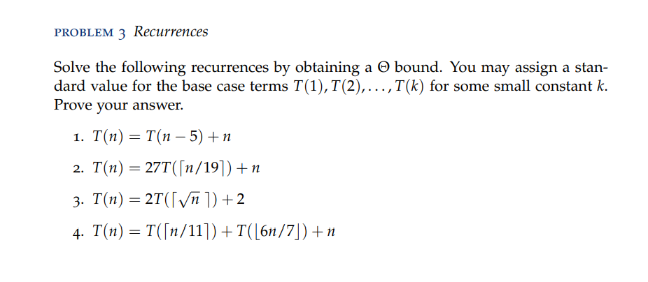 Solved PROBLEM 3 Recurrences Solve The Following Recurrences | Chegg.com