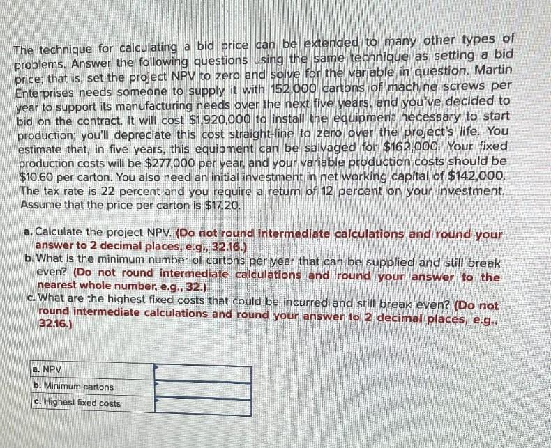 Solved The technique for calculating a bid price can be