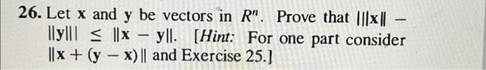 Solved - 26. Let x and y be vectors in R". Prove that ||||| | Chegg.com