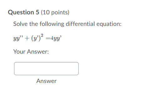 Solved Question 4 (10 points) Solve the differential | Chegg.com
