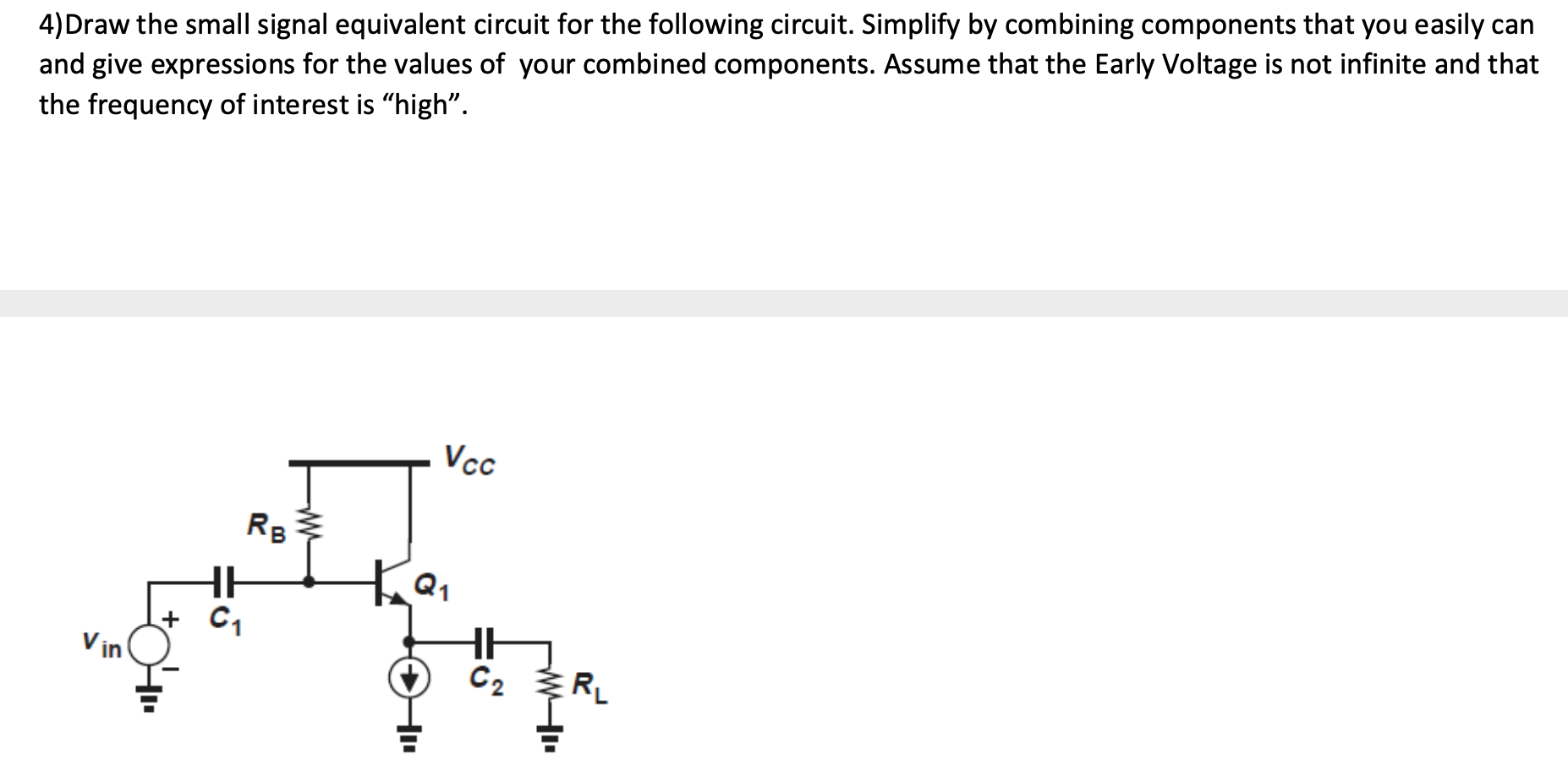 Solved 4)Draw The Small Signal Equivalent Circuit For The | Chegg.com