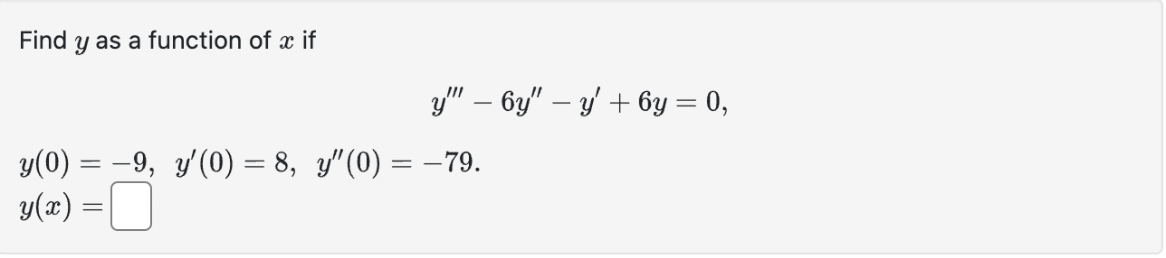 Find \( y \) as a function of \( x \) if \[ \begin{array}{l} \quad y^{\prime \prime \prime}-6 y^{\prime \prime}-y^{\prime}+6