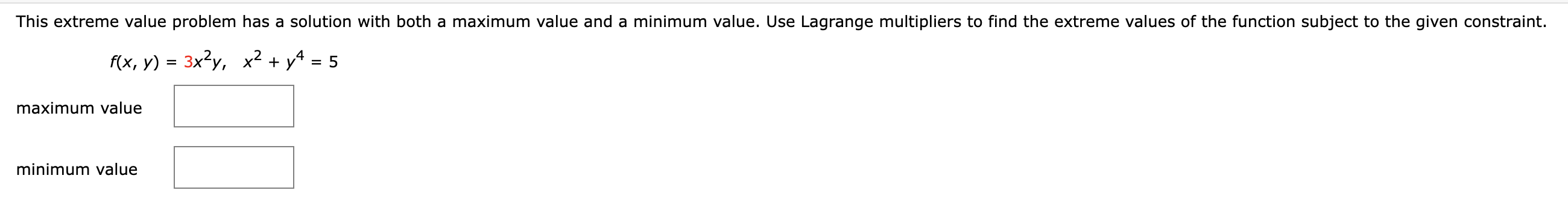 solved-f-x-y-3x2y-x2-y4-5-maximum-value-minimum-value-chegg