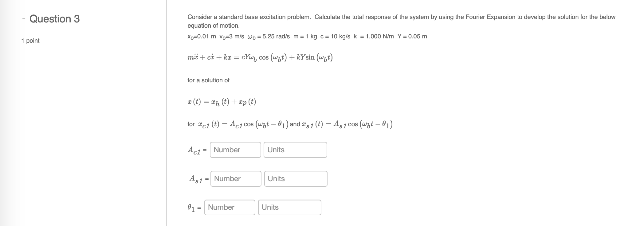Solved Question 3 Consider a standard base excitation | Chegg.com