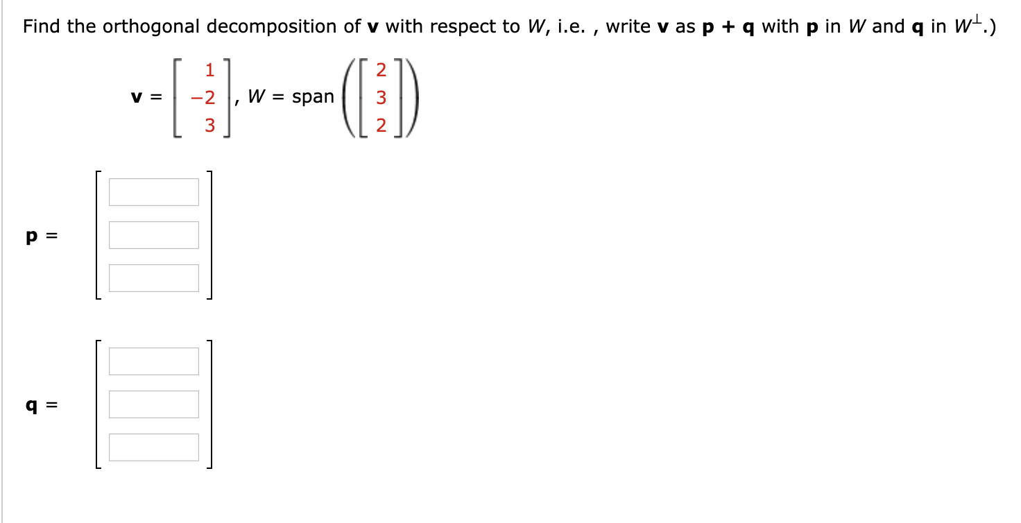 Solved Find The Orthogonal Decomposition Of V With Respec Chegg Com