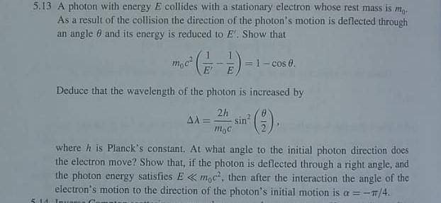 Solved 5.13 A photon with energy E collides with a | Chegg.com