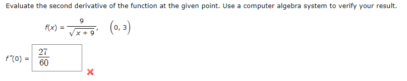 Solved Evaluate the second derivative of the function at the | Chegg.com