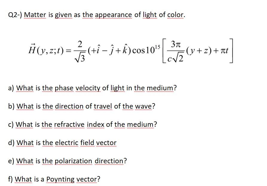 Solved Q2-) Matter is given as the appearance of light of | Chegg.com