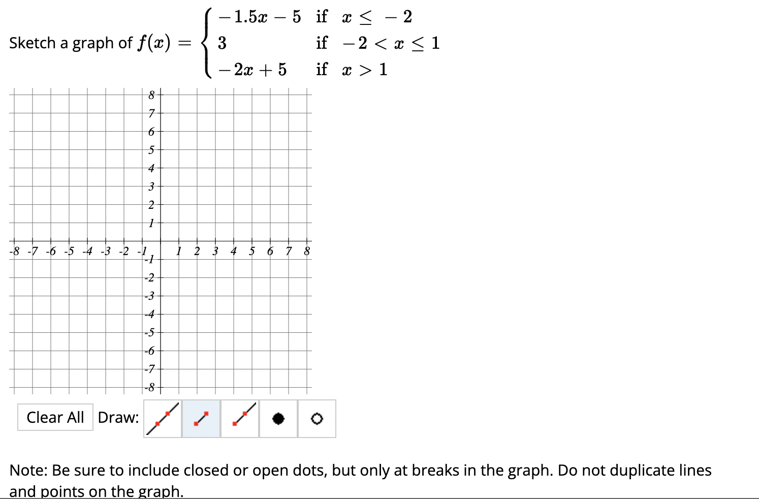 Solved Sketch A Graph Of F(x)=⎩⎨⎧−1.5x−53−2x+5 If X≤−2 If −2 