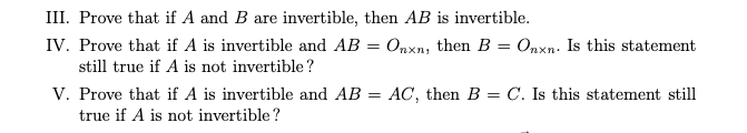 Solved III. Prove that if A and B are invertible, then AB is | Chegg.com