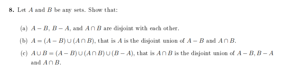 Solved 8. Let A And B Be Any Sets. Show That: (a) A- B, B – | Chegg.com