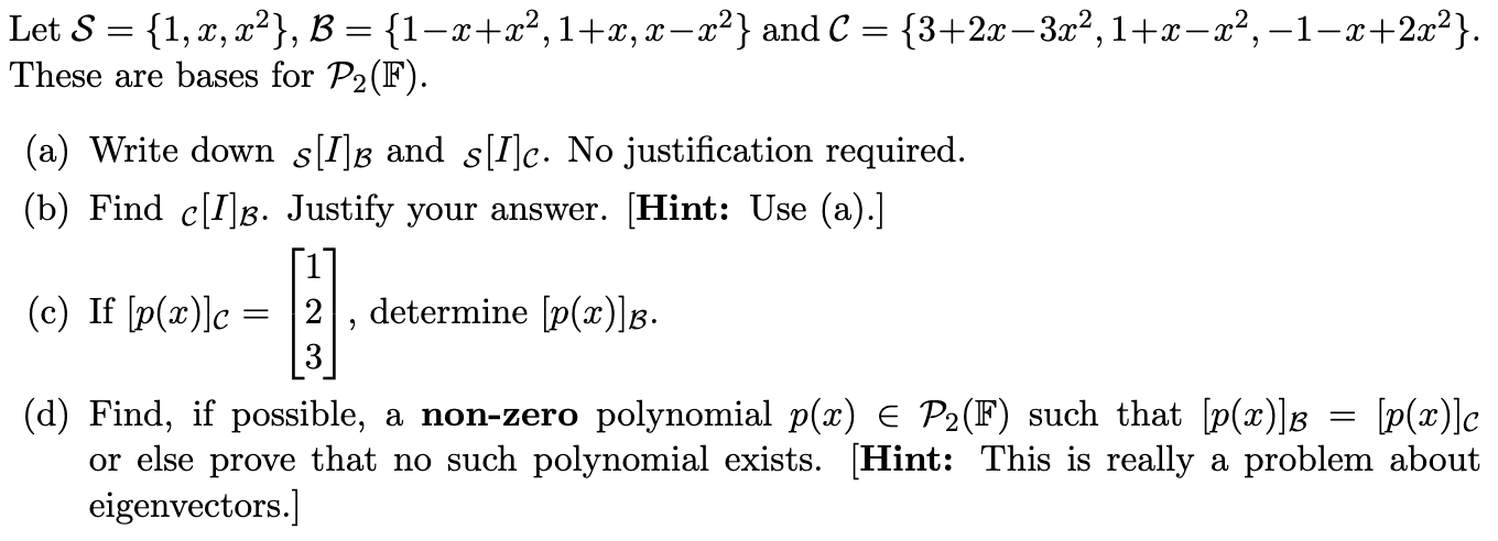 Solved Let S={1,x,x2},B={1−x+x2,1+x,x−x2} And | Chegg.com