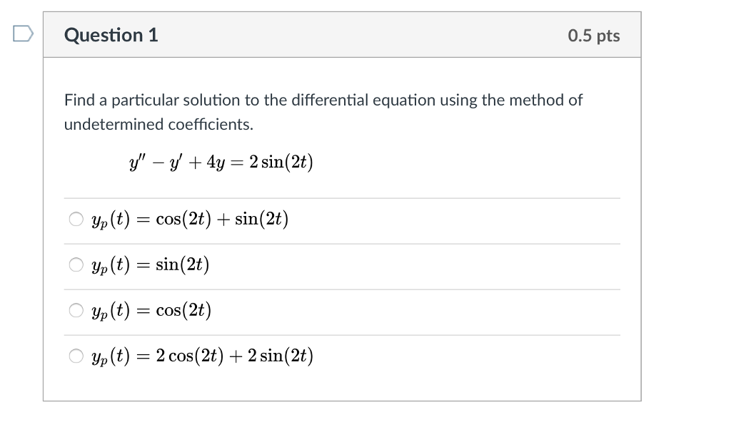 Solved D Question 1 0.5 pts Find a particular solution to | Chegg.com