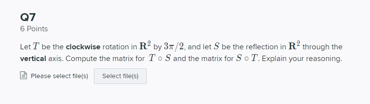 Solved Q7 6 Points Let T be the clockwise rotation in R² by | Chegg.com