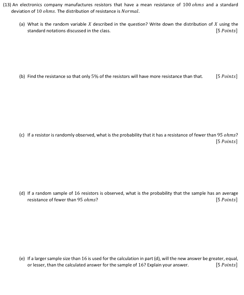 Solved (13) An electronics company manufactures resistors | Chegg.com