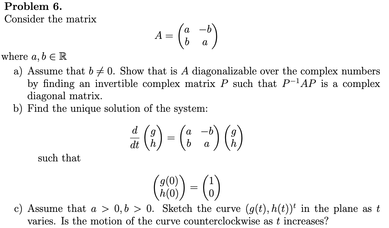 Solved A = () A Problem 6. Consider The Matrix A= B Where A, | Chegg.com