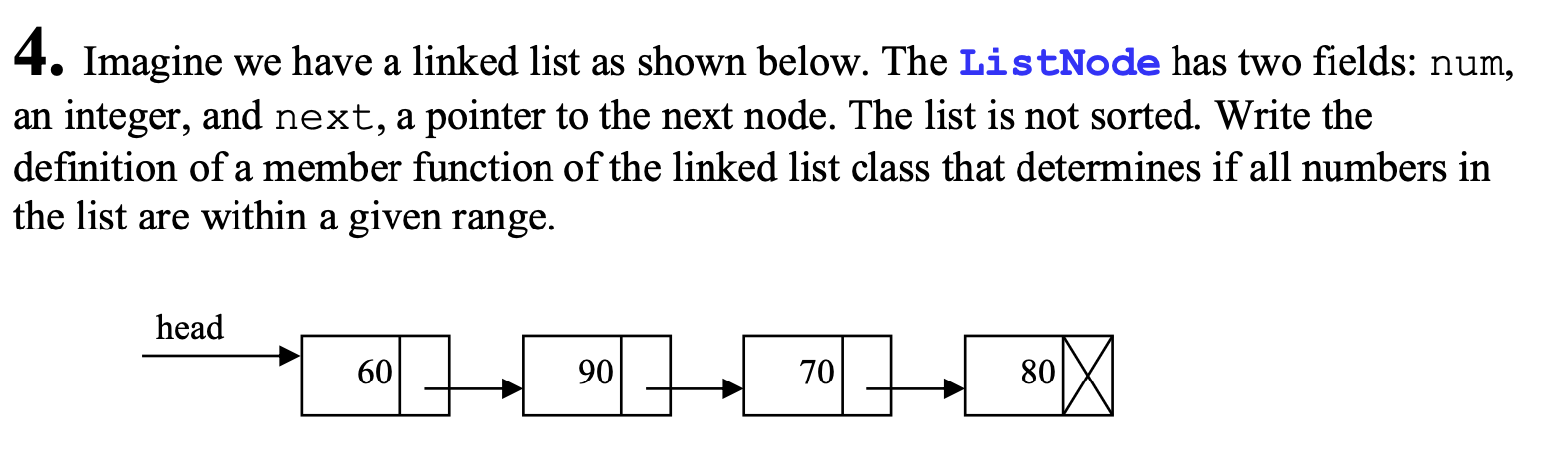 Solved 4. Imagine we have a linked list as shown below. The | Chegg.com