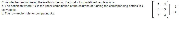 Solved Compute the product using the methods below. If a | Chegg.com