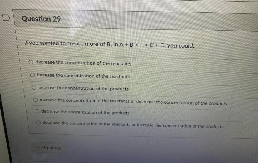 Solved Question 29 If You Wanted To Create More Of B, In A+B | Chegg.com