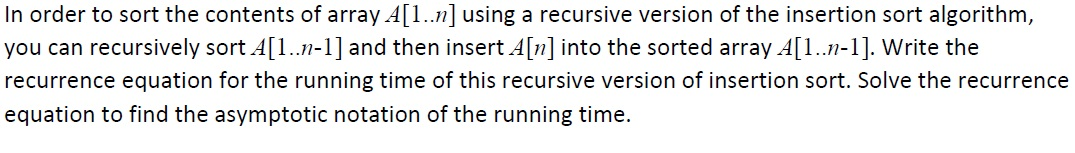 Solved In order to sort the contents of array A[1..n] using | Chegg.com