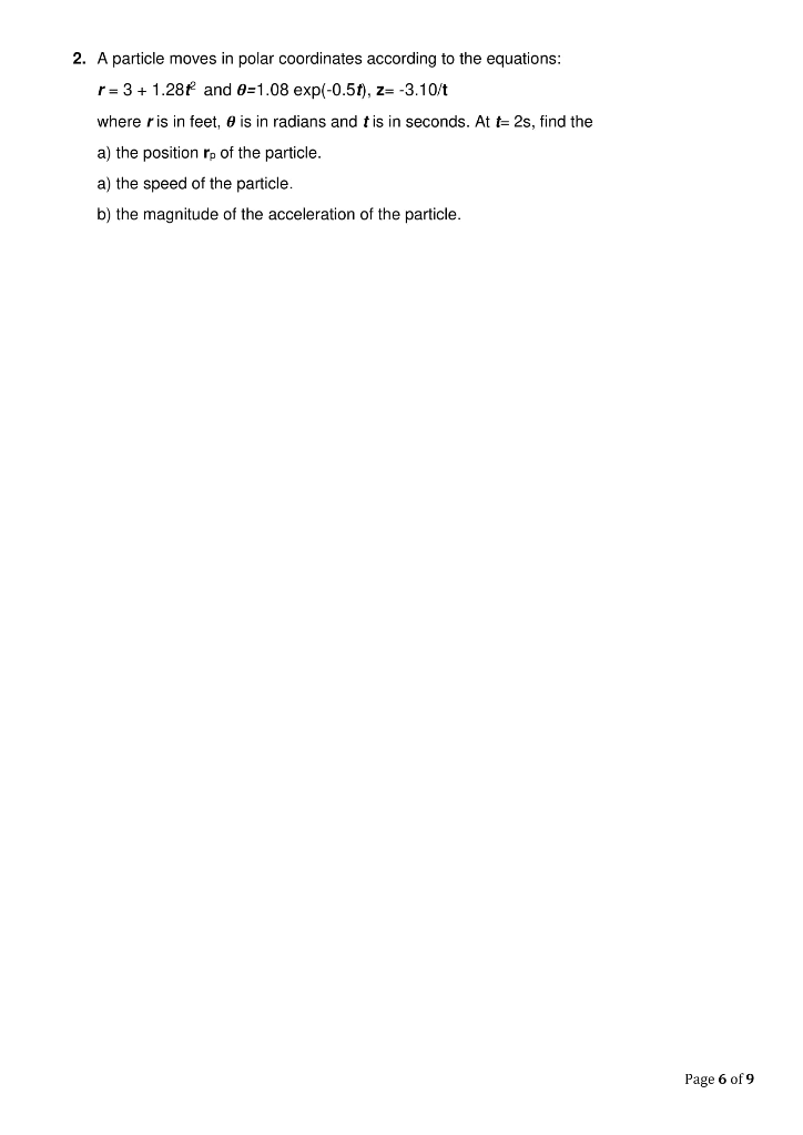 Solved 2. A particle moves in polar coordinates according to | Chegg.com