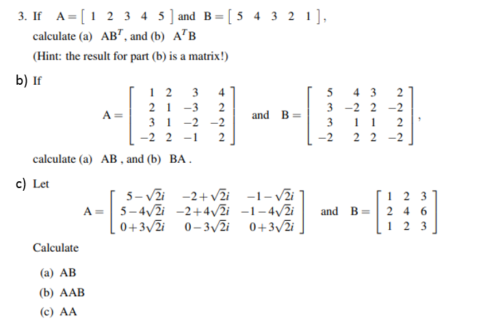 Solved 9 3. If A= [1 2 3 4 5 ) and B = [ 5 4 3 2 1], | Chegg.com