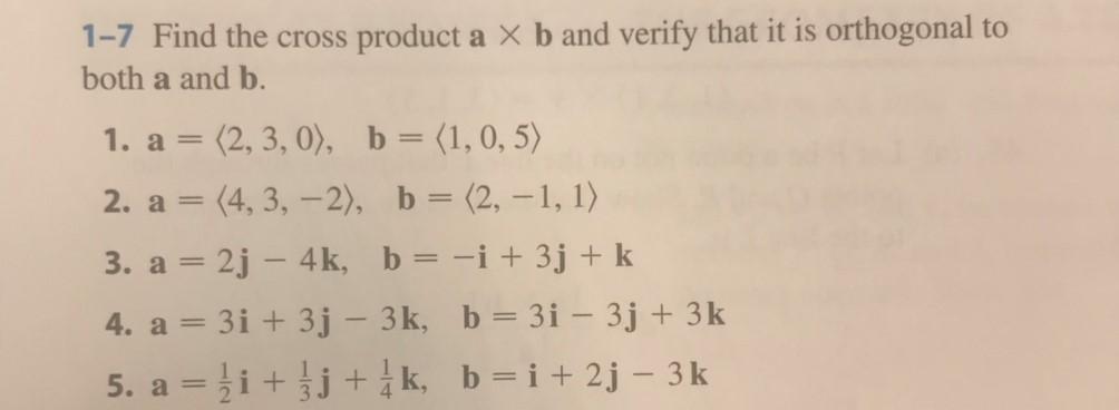 Solved 1-7 Find the cross product a X b and verify that it | Chegg.com