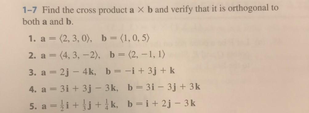 Solved 1-7 Find The Cross Product A X B And Verify That It | Chegg.com